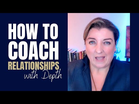 How to coach relationships with depth [Video]