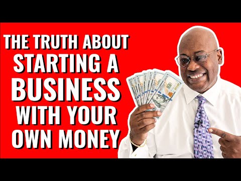 The truth about Starting a Business with your own Money [Video]