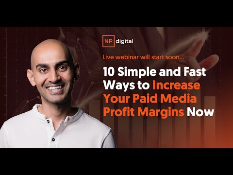 10 Simple and Fast Ways to Increase Your Paid Media Profit Margins Now [Video]