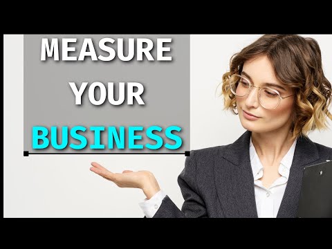 10 Steps To Measure Everything In Your Business For 2022 [Video]