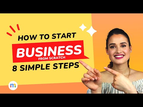 How to Start a Business From Scratch: 8 Simple Steps [Video]
