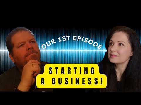 Episode 1- Starting A Business [Video]