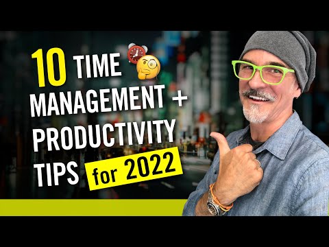 10 Time Management and Productivity Tips for 2022 – Get Your Work-Life Back on Track [Video]