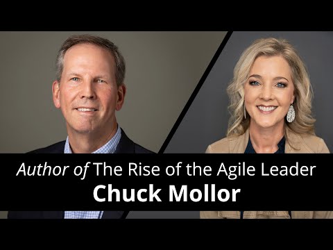 Agile Leadership with Chuck Mollor [Video]