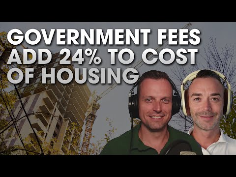 Government Fees Add 24% To Cost Of Homes [Video]