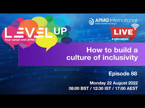 Episode 88 – Level Up your Career – How to build a culture of inclusivity [Video]