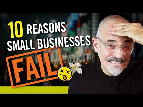 10 Reasons Why Small Businesses Fail – and How To Avoid These Tragic Mistakes [Video]