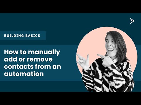 How do I manually add or remove a contact(s) from an ActiveCampaign automation? | Building Basics [Video]