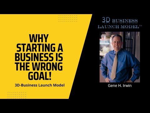 Starting A Business Is The Wrong Goal! [Video]