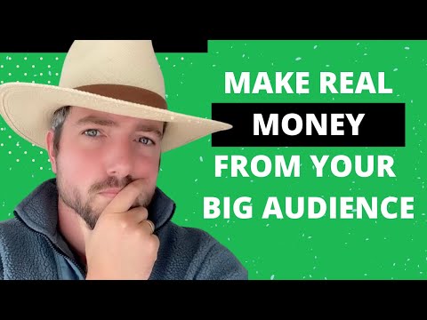 I Already Have A Big Audience, How Can I Make REAL Money? [Video]