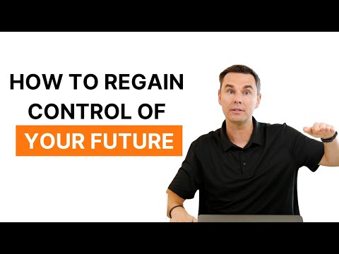 How To Regain Control Of Your Future (60 min class!) [Video]