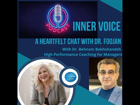 E266-Inner Voice- Dr. Foojan Zeine chats with Dr. Behnam Bakhshandeh about High-Performance Coaching [Video]