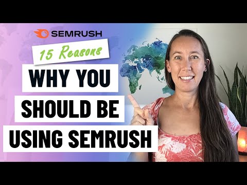 15 Reasons to Use Semrush (Marketing, SEO, Social Media, Ads) [Video]