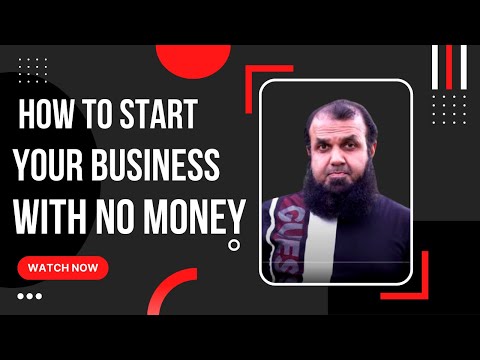 How to Start a Business with No Money ? I How to Start Business with out moeny I By khalid Saeed [Video]