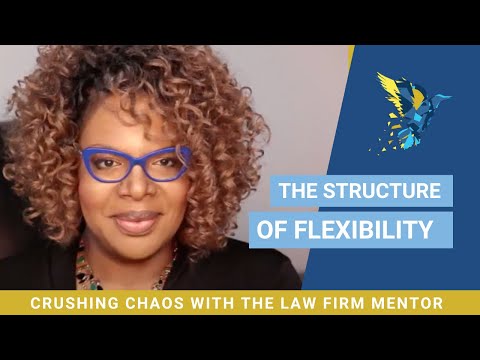 The Structure of Flexibility | Crushing Chaos With Law Firm Mentro [Video]