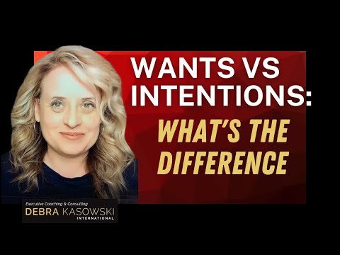 Wants vs Intentions |  What’s the Difference? [Video]