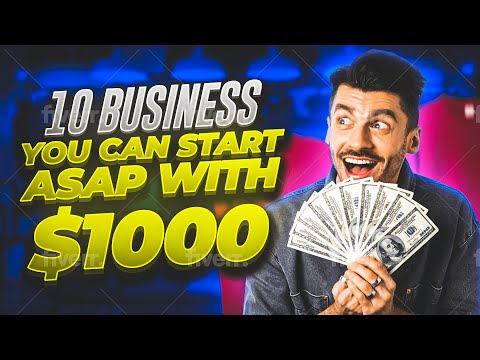 10 Businesses You Can Start Asap With $1000 [Video]