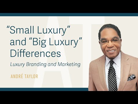 Luxury Branding and Marketing: Andre Taylor [Video]