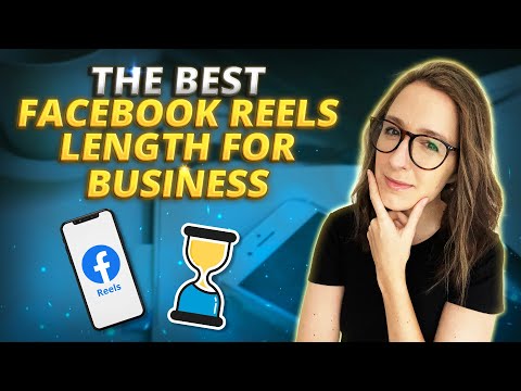 The Best Facebook Reels Length for Business [Video]