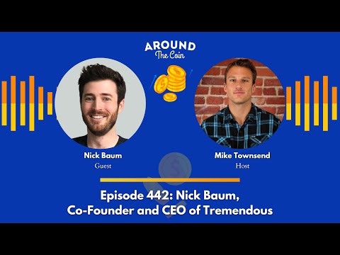 Episode 442: Nick Baum, Co-Founder and CEO of Tremendous [Video]