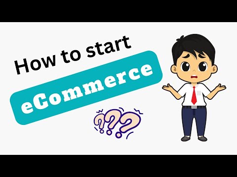How to Start Ecommerce Business? 5 Steps to Start a Successful Ecommerce Business [Beginner] [Video]