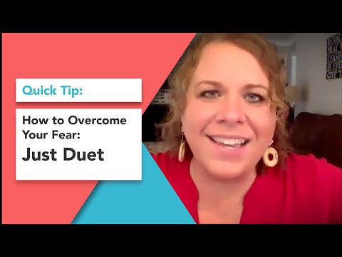 How to Overcome Your Fear: Just Duet [Video]