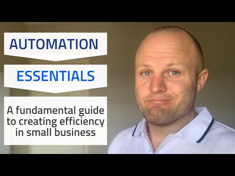 Automation Essentials | Create and increase efficiency in your business with this practical guide [Video]