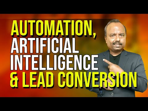 Automation, Artificial Intelligence and Lead Conversion. [Video]