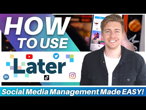 How To Use Later for EFFECTIVE Social Media Management | Later Tutorial 2022 [Video]