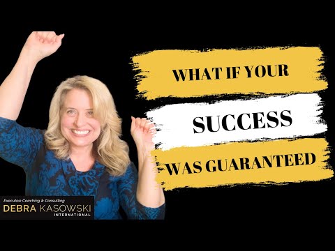What If Your Success Was Guaranteed | Debra Kasowski [Video]