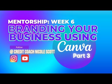Branding Your Business with Canva Part 3 | Mentorship Week 6 [Video]
