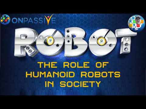 ONPASSIVE❤️OFOUNDERS  Humanoid Robots Role In Society [Video]