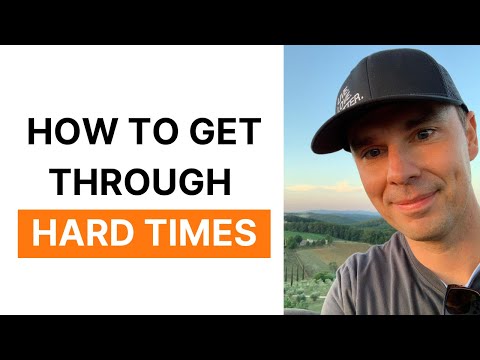 How To Get Through Hard Times (2 hour class!) [Video]