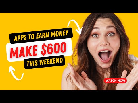 Apps To Earn Money Online, Make $600 This Weekend! [Video]