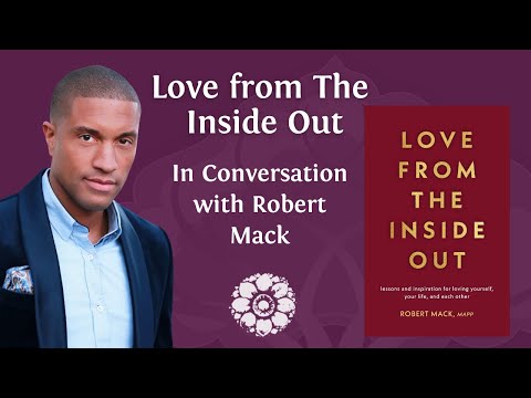 Robert Mack ~ Love from the Inside Out | Interview with Banyen Books [Video]
