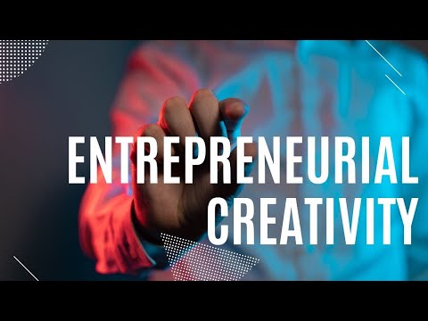 Entrepreneurial Creativity [Video]