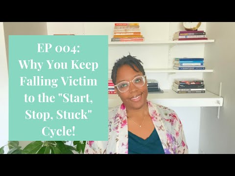 EP 004 – Why You Keep Falling Victim to the “Start, Stop, Stuck” Cycle! • Succeeding With Systems [Video]