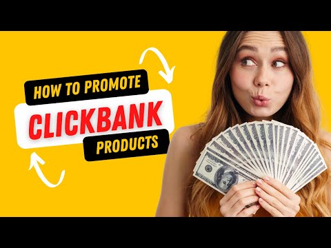 How to Promote Clickbank Products Like a Pro [Video]