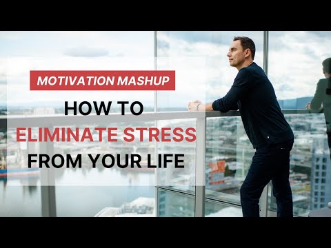 Motivation Mashup: Eliminate Stress and Pressure From Your Life [Video]