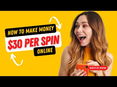 How to Make Money Online? 30 dollars Spin [Video]