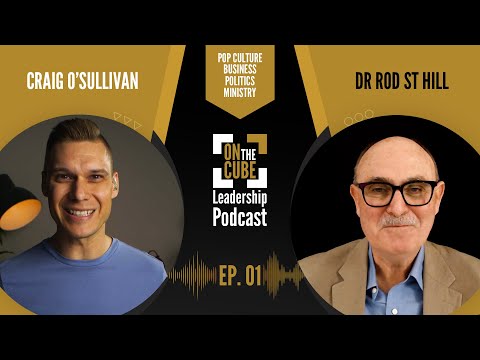 On the CUBE Leadership Podcast Ep.001 | Craig O’Sullivan & Dr Rod St Hill #leadershipdevelopment [Video]
