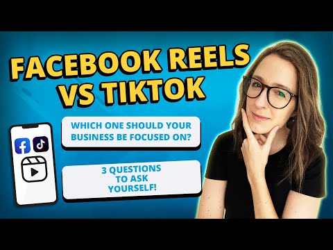 Facebook Reels vs. TikTok: Which One Should Your Business Be Focused On? [Video]