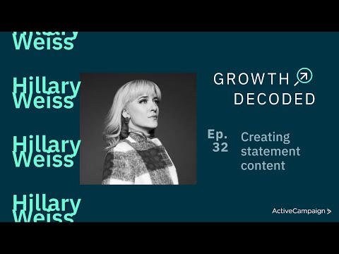 Creating statement content with Hillary Weiss | Growth Decoded Ep. 32 [Video]