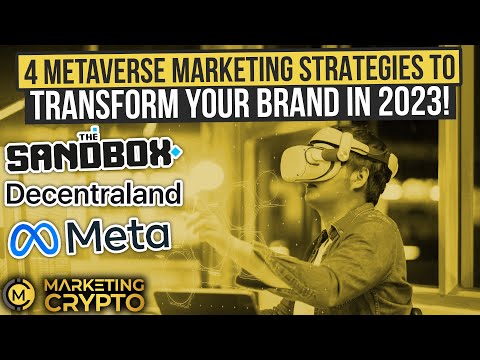 4 Metaverse Marketing Strategies To Transform Your Brand in 2023 and Beyond [Video]