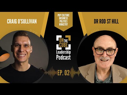 On the CUBE Leadership Podcast Ep.002 | Craig O’Sullivan & Dr Rod St Hill #leadershipdevelopment [Video]