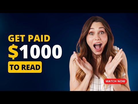 Get Paid $1000 to Read? Here’s How… [Video]