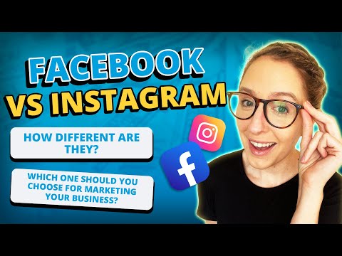 Facebook vs Instagram: Which One Should You Choose for Marketing Your Business? [Video]