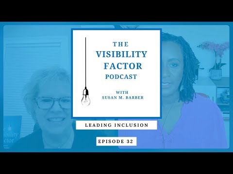 32. Highlights of the Visibility Factor Podcast – Leading Inclusion with Gena Cox [Video]