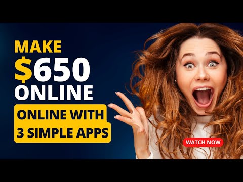TRY THESE 3 Apps to Make $650 Online [Video]