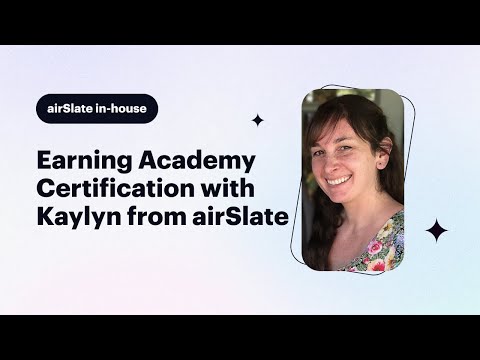 Earning Academy Certification with Kaylyn from airSlate [Video]